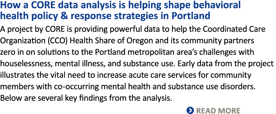 How a CORE data analysis is helping shape behavioral health policy & response strategies in Portland A project by COR...