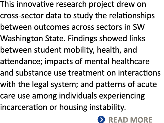 This innovative research project drew on cross sector data to study the relationships between outcomes across sectors...