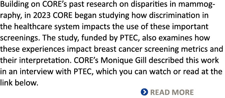 Building on CORE’s past research on disparities in mammography, in 2023 CORE began studying how discrimination in the...