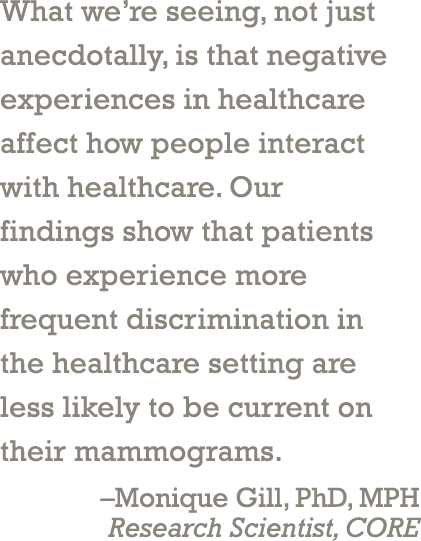 What we’re seeing, not just anecdotally, is that negative experiences in healthcare affect how people interact with h...