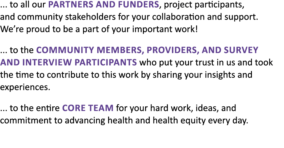 ... to all our partners and funders, project participants, and community stakeholders for your collaboration and supp...