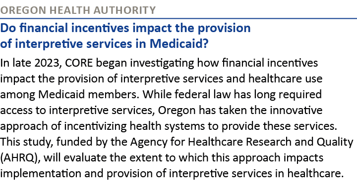 Oregon Health Authority Do financial incentives impact the provision of interpretive services in Medicaid? In late 20...